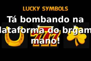 Tá bombando na plataforma do brgame, mano! 🎰🔥